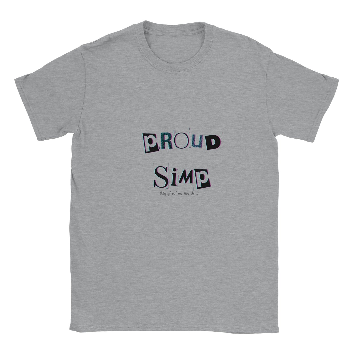 Proud Simp - Boyfriend Shirt- Funny Gift - UNISEX