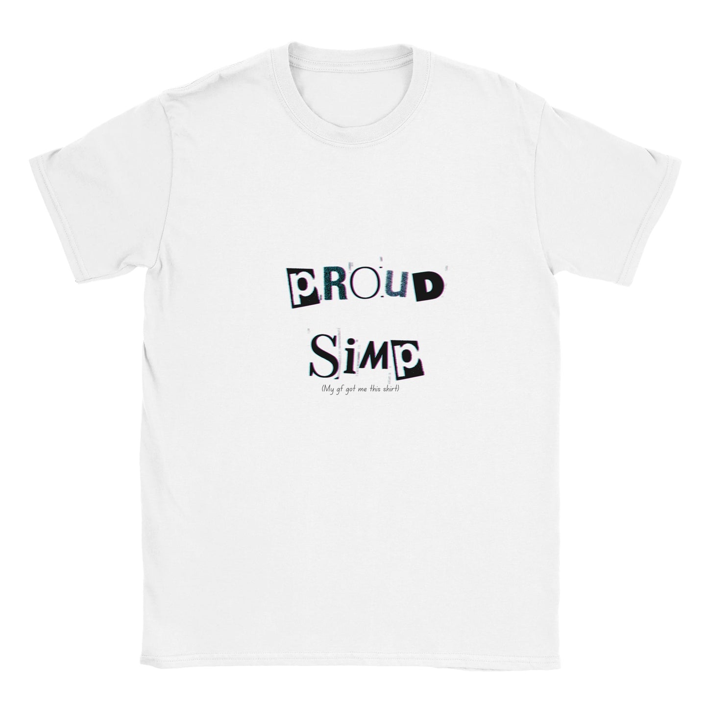 Proud Simp - Boyfriend Shirt- Funny Gift - UNISEX